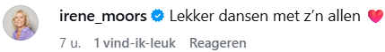 Reactie van Irene Moors op Instagram